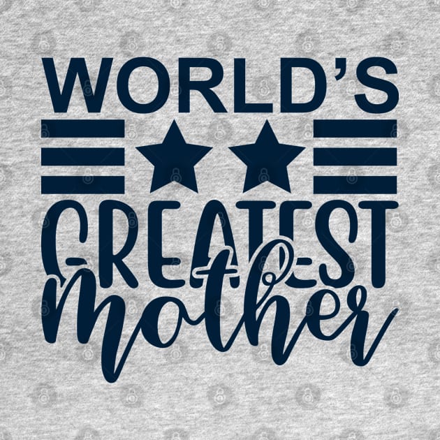 World's Greatest  Mother by BrightOne